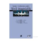 SIVIL İTAATSIZLIK KAMU VICDANINA ÇAĞRI - JOHAN GALTUNG;JURGEN HABERMAS;HANNAH ARENDT;RONALD DWORKIN;MARTIN LUTHER KING;JOHN RAWLS