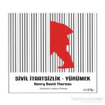 Sivil İtaatsizlik - Yürümek - Henry David Thoreau