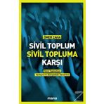 Sivil Toplum Sivil Topluma Karşı - Ömer Çaha