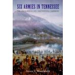 Six Armies in Tennessee: The Chickamauga and Chattanooga Campaigns by Steven E. Woodworth (April 01,1998)