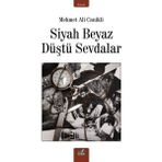 Siyah Beyaz Düştü Sevdalar - Mehmet Ali Canikli