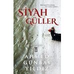 Siyah Güller - Ahmet Günbay Yıldız