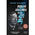 Siyah Kitap Ruhlar Arasında - Arthur Conan Doyle'In Spiritüel Dünyası