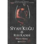 Siyah Kuğu 2 Ruh Kadehi - Karton Kapak Beyza Aksoy Epsilon Yayınları - İkinci El Kitap