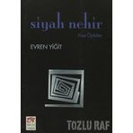 SIYAH NEHIR KISA ÖYKÜLER - EVREN YİĞİT