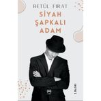 Siyah Şapkalı Adam - Betül Fırat