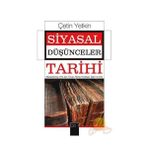 SIYASAL DÜŞÜNCELER TARIHI 1 ORTA ÇAĞ'IN SONUNA KADAR MEZOPOTAMYA,HINT,ÇIN,YUNAN,ROMA,HIRISTIYAN,İSLAM VE TÜRK SIYASAL DÜŞÜNCESI - ÇETIN YETKIN