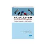 Siyasal İletişim Uygulamalı Tartışmalar Analizler İncelemeler ve Örnek Çalışmalar - Nobel Yayınevi