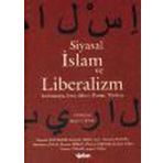 Siyasal İslam ve Liberalizm - Ayşen Uysal