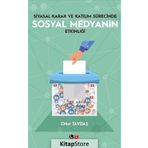 Siyasal Karar ve Katılım Sürecinde Sosyal Medyanın Etkinliği - Onur Taydaş