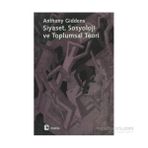 SIYASET SOSYOLOJI VE TOPLUMSAL TEORI - ANTHONY GIDDENS