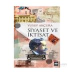 Siyaset ve İktisat - Yusuf Arçura