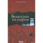 SİYASETÇİNİN YOL HARİTASI - HULUSI ŞENTÜRK
