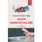 Siyasetin Iletişim Odağı Seçim Kampanyaları - Abdullah Özkan