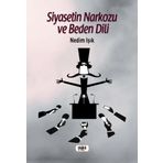Siyasetin Narkozu ve Beden Dili - Nedim Işık