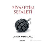 SIYASETIN SEFALETI - OSMAN PAMUKOĞLU