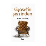 SIYASETIN ŞERRİNDEN - MURAT ÇİFTKAYA