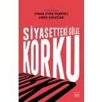 Siyasetteki Gölge: Korku - Kolektif