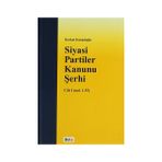 SIYASI PARTILER KANUNU ŞERHİ CILT I - KORKUT KANADOĞLU