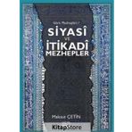 Siyasi ve İtikadi Mezhepler - Maksut Çetin