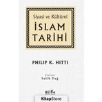 SIYASI VE KÜLTÜREL İSLAM TARIHI - PHILIP K. HITTI
