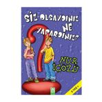 Siz Olsaydınız Ne Yapardınız? - Nur İçözü