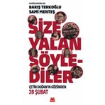Size Yalan Söylediler - Barış Terkoğlu Sami Menteş