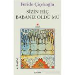 Sizin Hiç Babanız Öldü Mü - Feride Çiçekoğlu