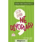 Sizin Orada Ne Diyorlar? - Türkçe Konuşuyoruz Serisi 4 - Süleyman Ezber