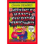SIZINLE HANGI FIKRADAN TANIŞIYORUZ - CIHAN DEMIRCI