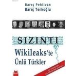 SIZINTI WIKILEAKS'TE ÜNLÜ TÜRKLER - BARIŞ PEHLIVAN;BARIŞ TERKOĞLU
