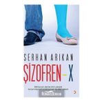 Şizofren - X - Serhan Arıkan