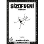 Şizofreni Risalesi - Mevlana İdris