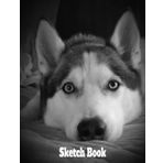 Sketch Book: Drawing Book, Gifts for Kids, Girls, Boys, Teens, and Adults: Husky-themed Personalized Artist Book | Soft Cover Blank Sketch Pad Tablet | 8.5" x 11", 120 pages
