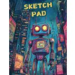 Sketch Pad - Gift for Boy Who Likes to Draw: 120 Blank Pages Sketchbook - Drawing Supplies for Kids - Robot In the City Design Cover - 8.5x11 Inches
