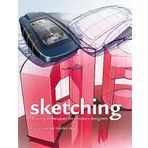 Sketching: Drawing Techniques for Product Designers