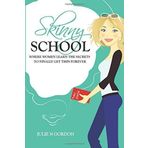 Skinny School: Where Women Learn the Secrets to Finally Get Thin Forever: Volume 2 (Genie Series) by Julie N Gordon (17-Mar-2015) Paperback