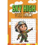 Sky High Word Search: A Fun and Challenging Word Search Puzzle Book for Aviation and Travel Enthusiasts! ✈️
