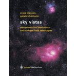 Sky Vistas: Astronomy for Binoculars and Richest-Field Telescopes by Crossen, Craig, Rhemann, Gerald (2004) Gebundene Ausgabe