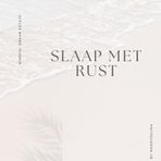 Slaap met rust: Een gids voor diepe, herstellende nachtrust De natuurlijke weg naar een betere slaap Van slapeloosheid naar sereniteit