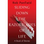 Sliding Down The Razor Blades of Life