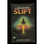 Slipt by Alan Dean Foster (1984-04-01)