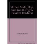 Slither, Slide, Hop, and Run