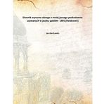 Slownik wyrazow obcego a mniej jasnego pochodzenia: uzywanych w jezyku polskim 1905 [Hardcover] [Hardcover] Jan KarÃƒâ€¦ââ‚¬šowicz