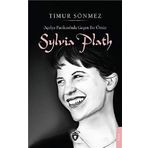 Slyvia Plath - Açelya Patikasında Geçen Bir Ömür (Kapak değişebilir)