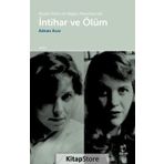 Slyvia Plath Ve Nilgün Marmara'da Intihar Ve Ölüm- Adnan Acar