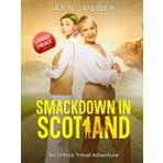 Smackdown In Scotland: An Unholy Travel Adventure