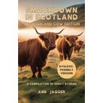 Smackdown In Scotland: The Highland Cow Edition (Dyslexic-Friendly Version)