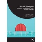 Small Stages: Cabinets, Dioramas, and other Tiny Performances