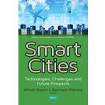 Smart Cities: Technologies, Challenges & Future Prospects